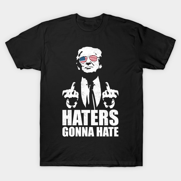 Donald Trump Middle Finger - Funny Haters Gonna Hate T-Shirt by devilcat.art